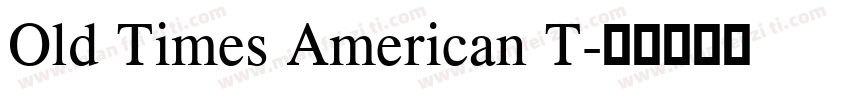 Old Times American T字体转换
